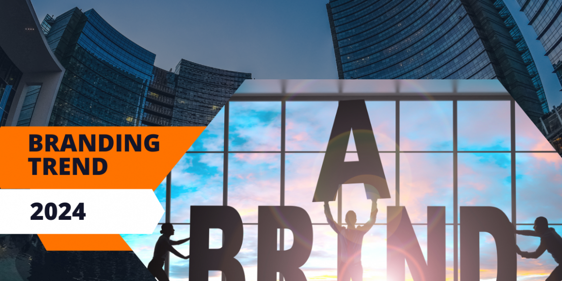 9 Trend การสร้างแบรนด์ ที่แบรนด์ดังๆ ใช้กันในปี 2024